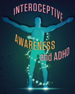 Interoceptive Awareness and ADHD