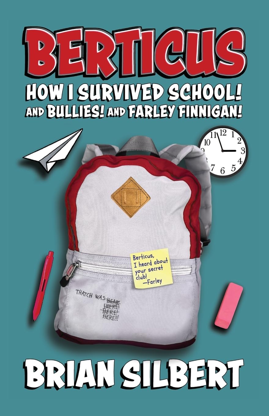 Berticus: How I Survived School, and Bullies! and Farley Finnigan!