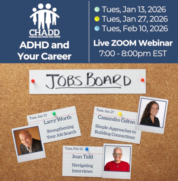 ADHD & Your Career Webinar Series ADHD & Your Career Webinar Series