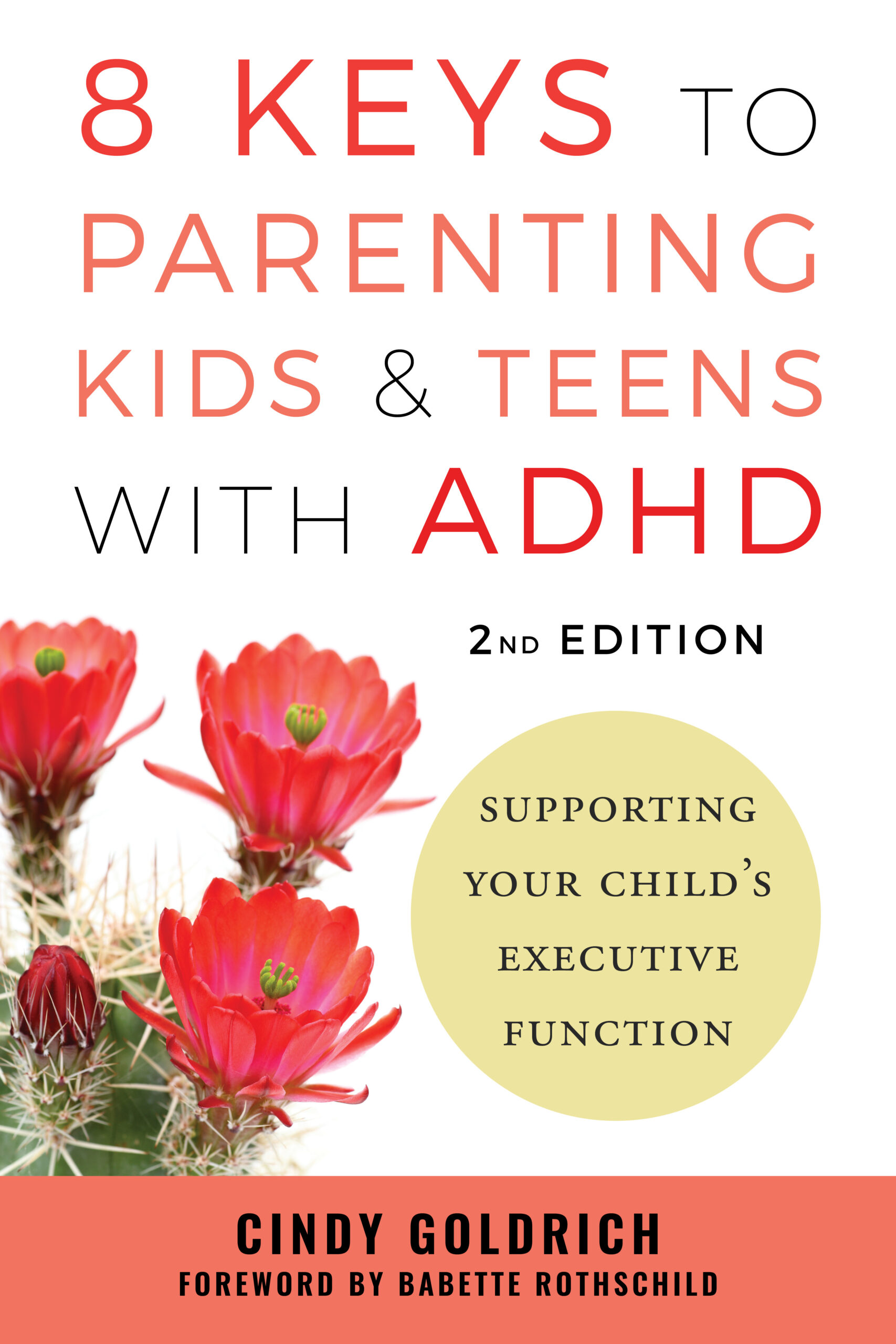 8 Keys to Parenting Kids & Teens with ADHD, 2nd Edition: Supporting Your Child's Executive Function